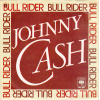 Cash Johnny - Bull Rider / Lonesome To The Bone