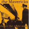 Mavericks The - Dance The Night Away / Here Comes My Baby