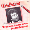 Andrews Chris - Pretty Belinda / To Whom It Concerns