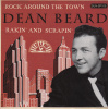 Beard Dean - Rock Around The Town / Rakin' And Scrapin'