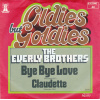 Everly Brothers The - Bye Bye Love / Claudette