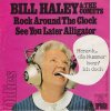 Haley Bill - Rock Around The Clock / See You Later Alligator