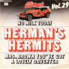 Herman's  Hermits - No Milk Today / Mrs Brown You've Got A Lovely Daughter