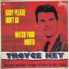 Key Troyce - Baby Please Don't Go / Watch Your Mouth