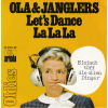 Ola & The Janglers - Let's Dance / La La La 
