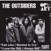 oldies/outsiders - felt like i wanted to cry