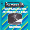 Ray Johnny - Yes Tonight Josephine / Just Walking In The Rain
