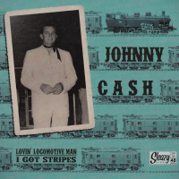 Cash Johnny - Lovin' Locomotive Man / I Got Stripes