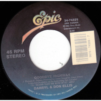 Darryl & Don Ellis - Goodbye Highway / I Knew You'd  Come Around 