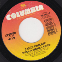 Frickie Janie - When A Woman Cries / Nothing Left To Say