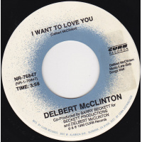 McClinton Delbert - I Want To Love You / That's The Way I Feel 