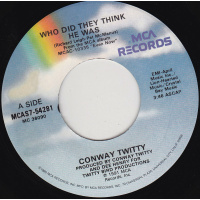 Twitty Conway - Who Did He Think He Was / Let The Pretty Lady Dance