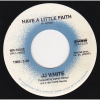 White JJ - Have A Little Faith / Love Is Back In Style