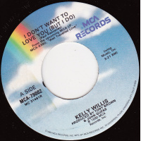 Willis Kelly - I Don't Want To Love You / Drive South