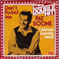 Boone Pat - Don't Forbid Me / I Almost Lost My Mind   