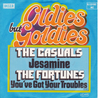 Casuals The / Fortunes The - Jesamine / You've Got Your Troubles