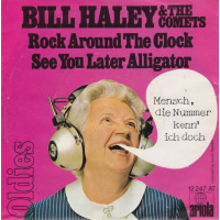 Haley Bill - Rock Around The Clock / See You Later Alligator