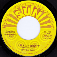 Lewis Jerry Lee - Your Loving Ways / I Can't Trust Me In Your Arms Anymore