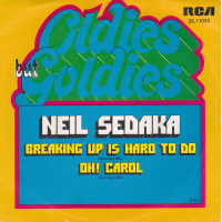Sedaka Neil - Breaking Up Is Hard To Do / Oh Carol