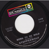 Steppenwolf - Born To Be Wilde / Everybody's Next One