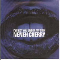pop/cherry neneh - ive got you under my skin