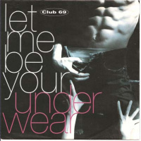 pop/club 69 - let me be your underwear