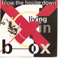 pop/living in a box - blow the house down